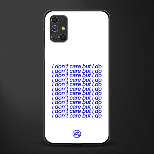 i don't care but i do glass case for samsung galaxy m31s image