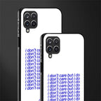 i don't care but i do back phone cover | glass case for samsung galaxy a22 4g