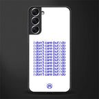i don't care but i do glass case for samsung galaxy s21 fe 5g image