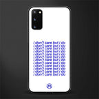 i don't care but i do glass case for samsung galaxy s20 image