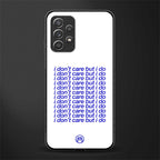 i don't care but i do glass case for samsung galaxy a32 4g image