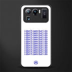 i don't care but i do glass case for mi 11 ultra 5g image