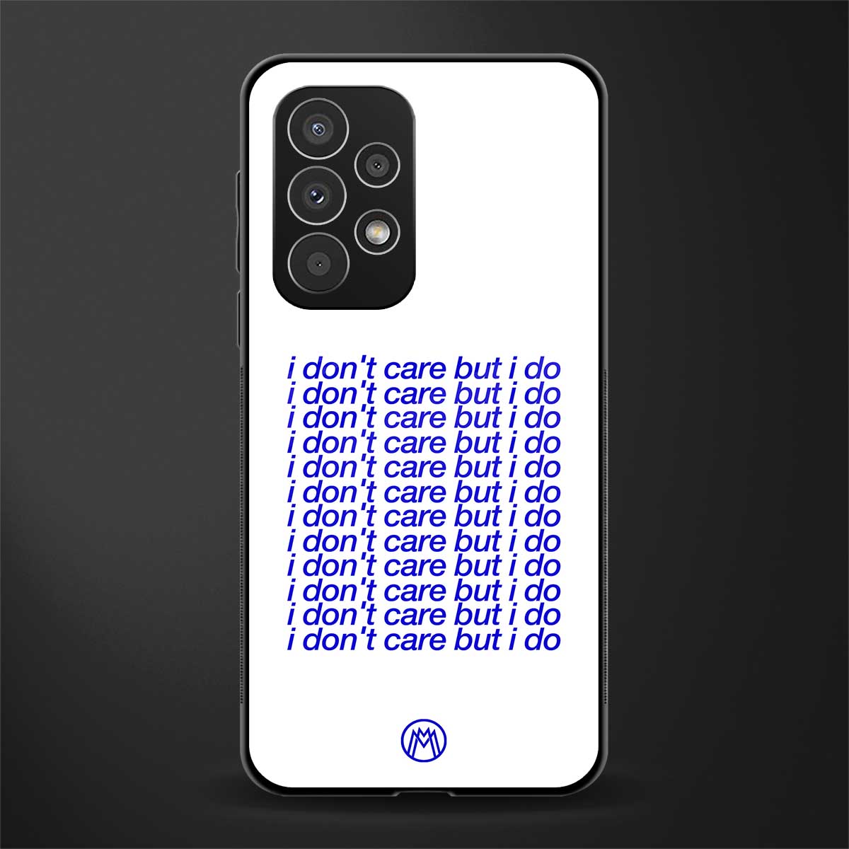 i don't care but i do back phone cover | glass case for samsung galaxy a73 5g