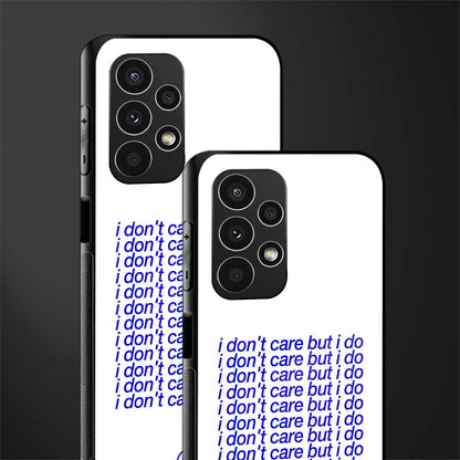 i don't care but i do back phone cover | glass case for samsung galaxy a13 4g