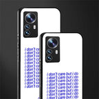 i don't care but i do back phone cover | glass case for xiaomi 12 pro