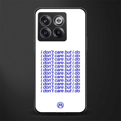 i don't care but i do back phone cover | glass case for oneplus 10t