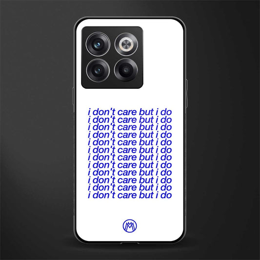 i don't care but i do back phone cover | glass case for oneplus 10t
