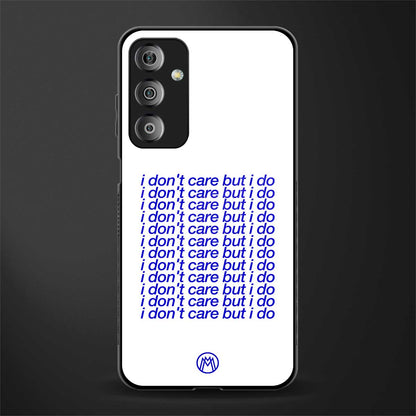 i don't care but i do back phone cover | glass case for samsung galaxy f23 5g