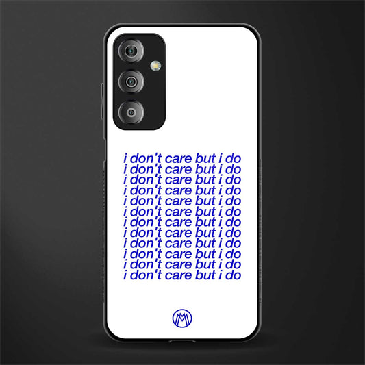 i don't care but i do back phone cover | glass case for samsung galaxy f23 5g