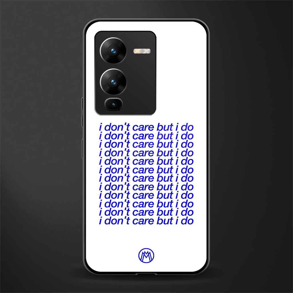 i don't care but i do back phone cover | glass case for vivo v25 pro 5g