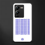 i don't care but i do back phone cover | glass case for vivo v25 pro 5g