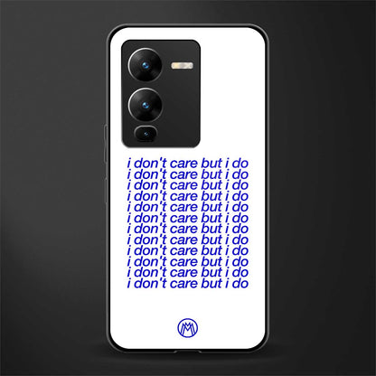 i don't care but i do back phone cover | glass case for vivo v25 pro 5g