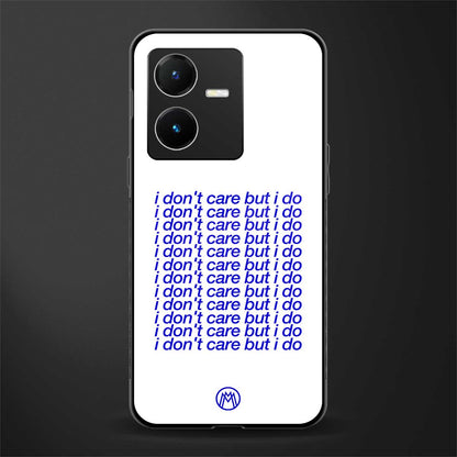 i don't care but i do back phone cover | glass case for vivo y22