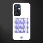i don't care but i do back phone cover | glass case for oneplus 9