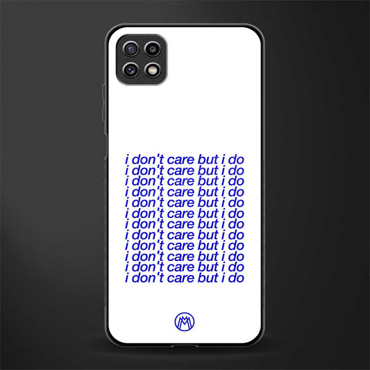 i don't care but i do back phone cover | glass case for samsung galaxy f42