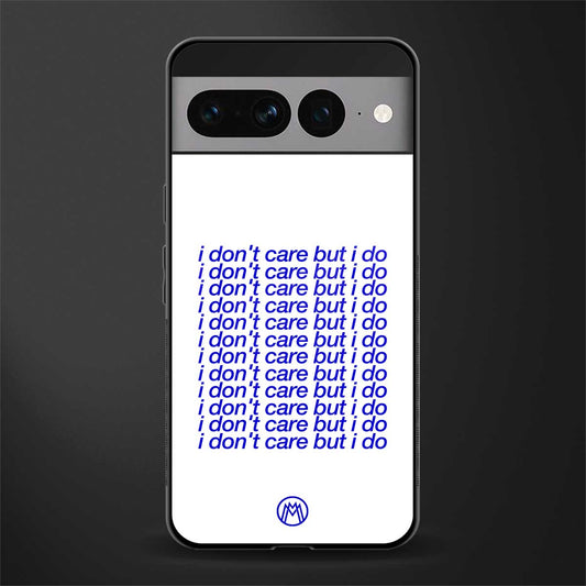 i don't care but i do back phone cover | glass case for google pixel 7 pro