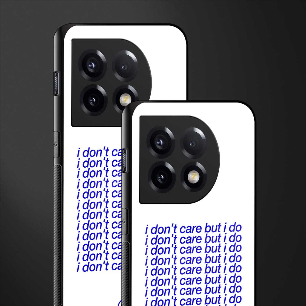 i don't care but i do back phone cover | glass case for oneplus 11