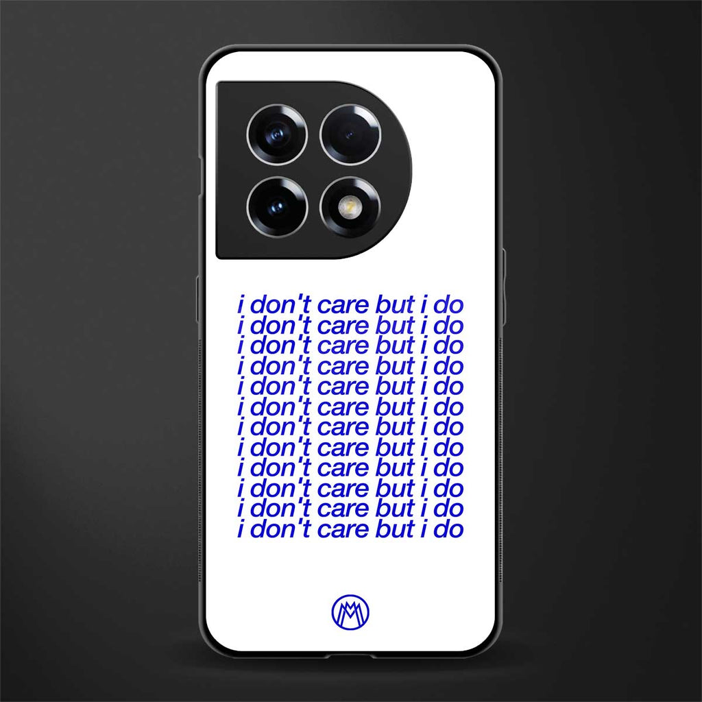 i don't care but i do back phone cover | glass case for oneplus 11