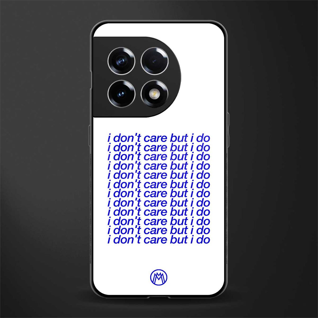i don't care but i do back phone cover | glass case for oneplus 11r