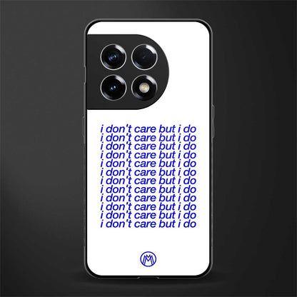 i don't care but i do back phone cover | glass case for oneplus 11r