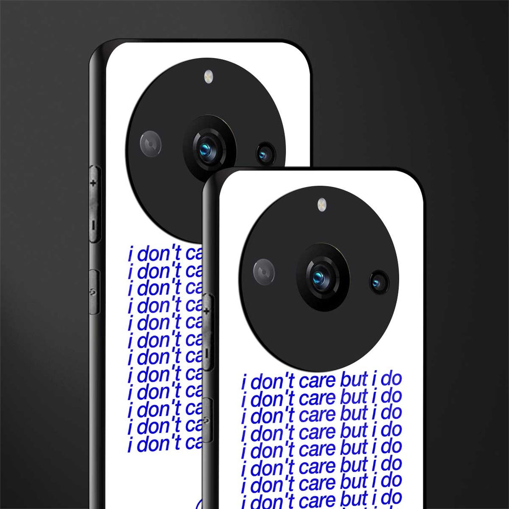 i don't care but i do back phone cover | glass case for realme 11 pro 5g