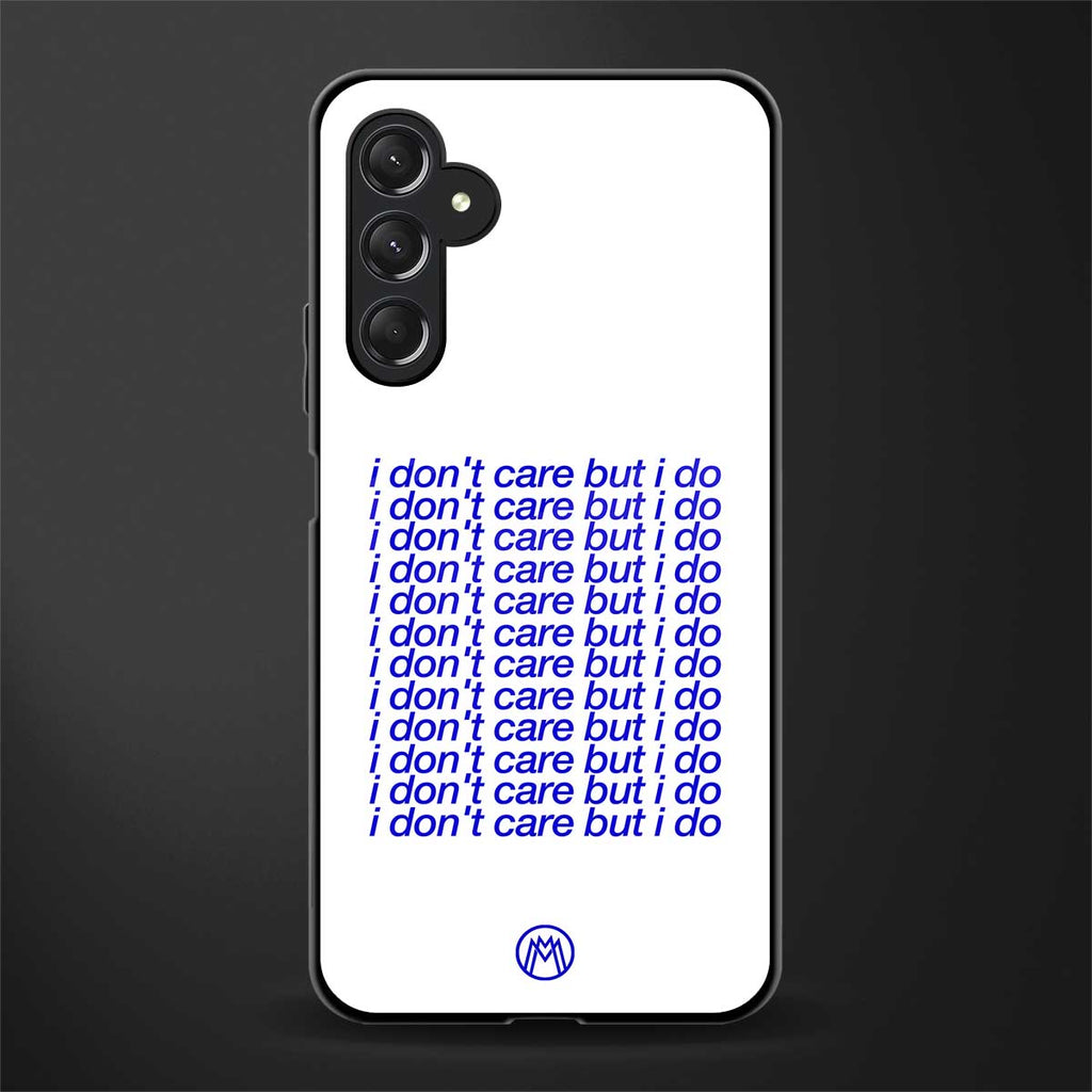 i don't care but i do back phone cover | glass case for samsun galaxy a24 4g