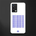 i don't care but i do back phone cover | glass case for oppo a74 4g