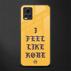 i feel like kobe back phone cover | glass case for vivo v21e 4g