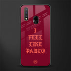 i feel like pablo glass case for vivo u20 image