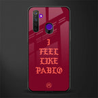i feel like pablo glass case for realme 5 image