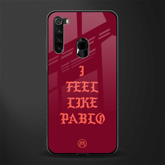 i feel like pablo glass case for redmi note 8 image