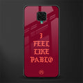 i feel like pablo glass case for redmi note 9 pro image