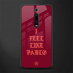 i feel like pablo glass case for redmi k20 pro image