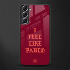 i feel like pablo glass case for samsung galaxy s21 plus image