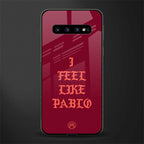 i feel like pablo glass case for samsung galaxy s10 image