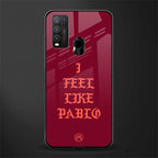 i feel like pablo glass case for vivo y50 image