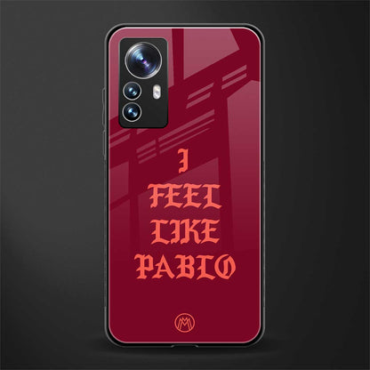 i feel like pablo back phone cover | glass case for xiaomi 12 pro