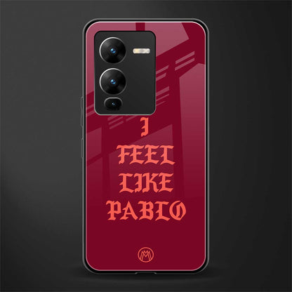 i feel like pablo back phone cover | glass case for vivo v25 pro 5g
