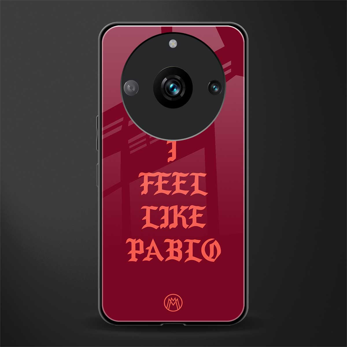 i feel like pablo back phone cover | glass case for realme 11 pro 5g