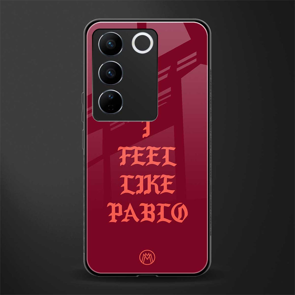i feel like pablo back phone cover | glass case for vivo v27 pro 5g