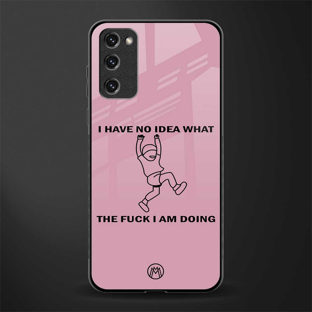 i have no idea glass case for samsung galaxy s20 fe image
