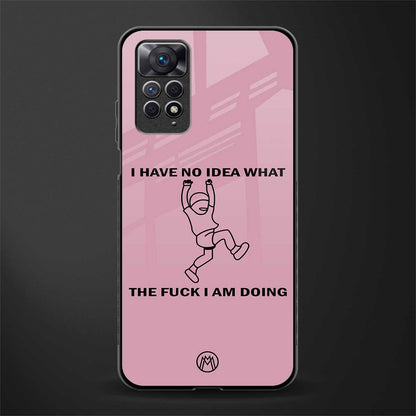 i have no idea back phone cover | glass case for redmi note 11 pro plus 4g/5g