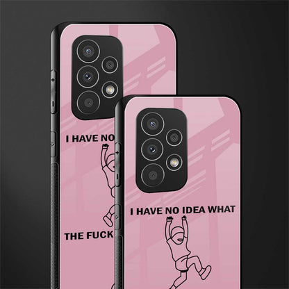 i have no idea back phone cover | glass case for samsung galaxy a23
