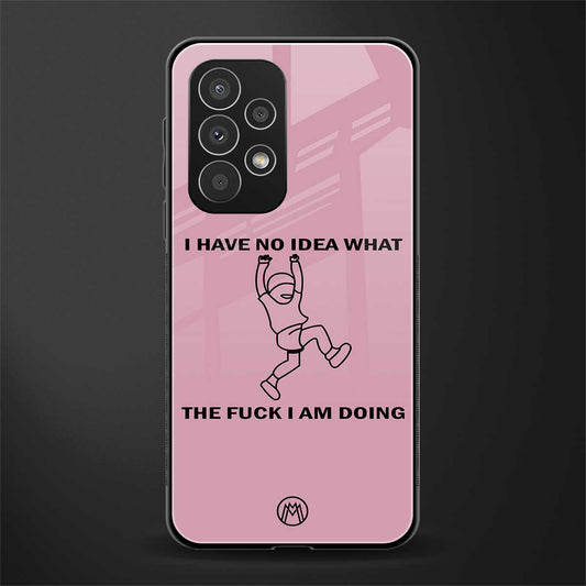 i have no idea back phone cover | glass case for samsung galaxy a53 5g