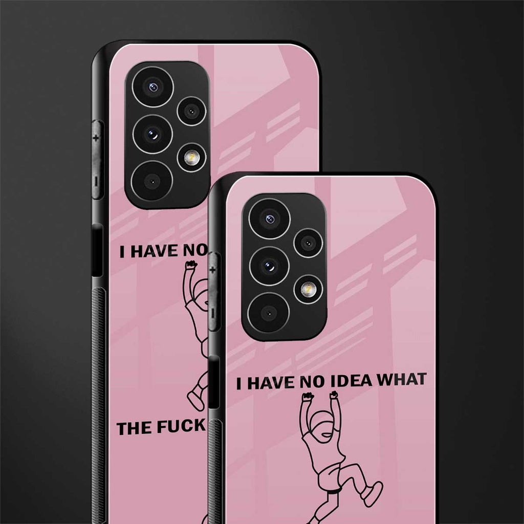 i have no idea back phone cover | glass case for samsung galaxy a13 4g