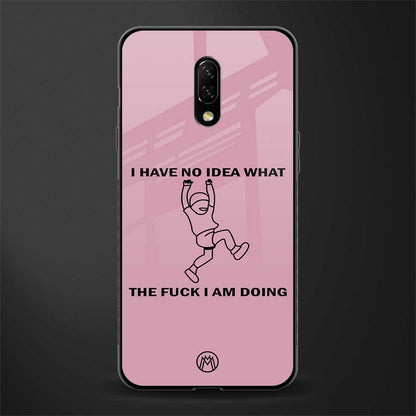 i have no idea glass case for oneplus 7 image