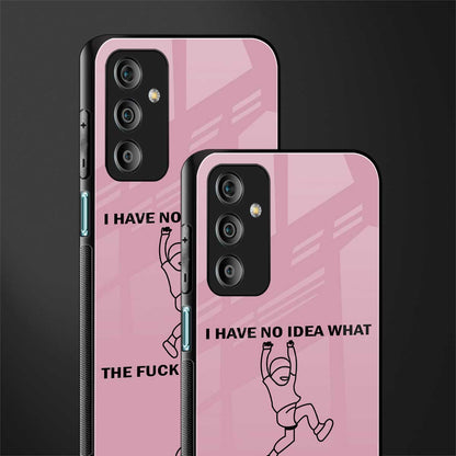 i have no idea back phone cover | glass case for samsung galaxy f23 5g