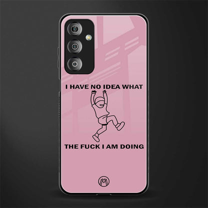 i have no idea back phone cover | glass case for samsung galaxy f23 5g