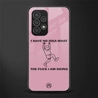 i have no idea back phone cover | glass case for samsung galaxy a33 5g