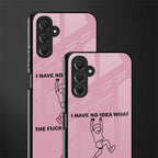 i have no idea back phone cover | glass case for samsun galaxy a24 4g